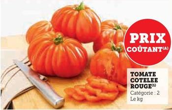 Tomate Cotelee Rouge offre sur Super U