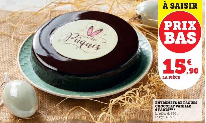 Entremets De Pâques Chocolat Vanille 6 Parts offre à 15,9€ sur Super U