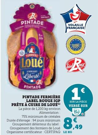 Pintade - Fermière Label Rouge IGP Prête À Cuire De Loué offre à 8,49€ sur Super U
