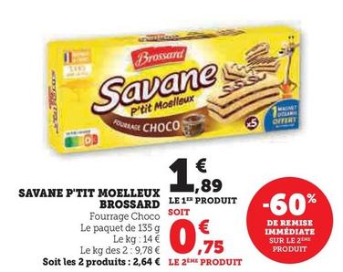 Brossard - Savane P'Tit Moelleux offre à 1,89€ sur Super U