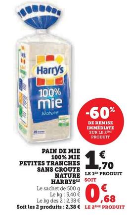 Harry'S - Pain De Mie 100% Mie Petites Tranches Sans Croute Nature offre à 1,7€ sur Super U