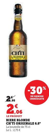 Ch'Ti - Biere Blonde Originale 6.8° offre à 2,06€ sur Super U