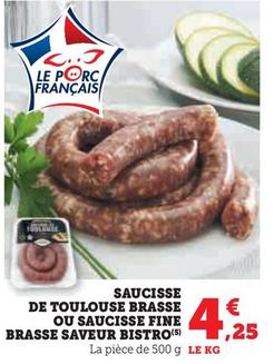 Saucisse De Toulouse Brasse offre à 4,25€ sur Super U