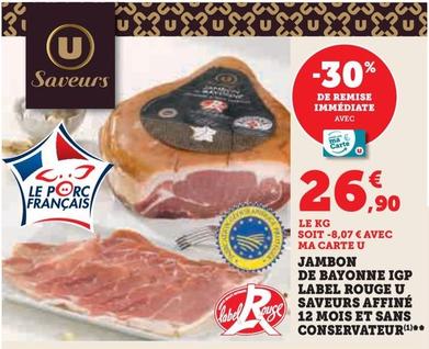 U - Jambon De Bayonne IGP Label Rouge offre à 26,9€ sur Super U