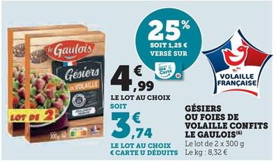 Le Gaulois - Gésiers Ou Foies De Volaille Confits offre à 4,99€ sur Super U