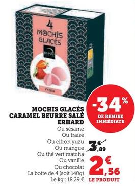  Mochis Glacés - Caramel Beurre Salé Erhard offre à 2,56€ sur Super U
