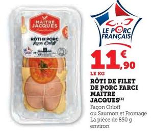 Maitre Jacques - Roti De Filet De Porc Farci offre à 11,9€ sur Super U