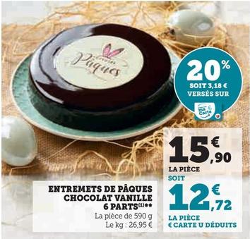 Entremets De Pâques Chocolat Vanille 6 Parts offre à 15,9€ sur Super U