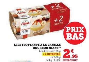 Rians - L'ile Flottante A La Vanille Bourbon offre à 2,95€ sur Super U