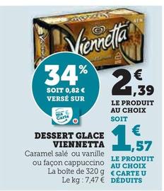 Viennetta - Dessert Glace offre à 2,39€ sur Super U