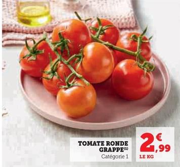 Tomate Ronde Grappe offre à 2,99€ sur Super U