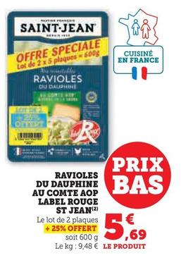 Saint Jean - Ravioles Du Dauphine Au Comte AOP Label Rouge offre à 5,69€ sur Super U