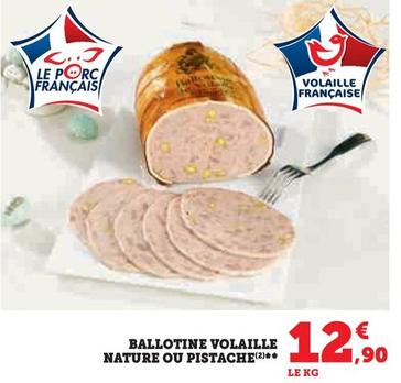 Francaise - Ballotine Volaille offre à 12,9€ sur Super U