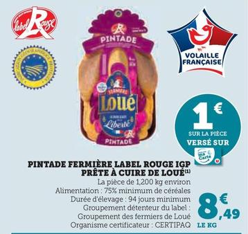 Loué - Pintade Fermière Label Rouge IGP Prête À Cuire offre à 8,49€ sur Super U