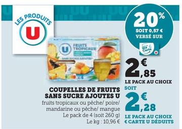 U - Coupelles De Fruits Soit Sans Sucre Ajoutes offre à 2,85€ sur Super U