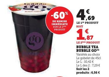 Bubble Go-Tea - Bubble Tea offre à 4,69€ sur Super U