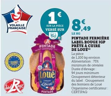 Loué - Pintade Fermiere Label Rogue IGP Prete A Cuire  offre à 8,49€ sur Super U