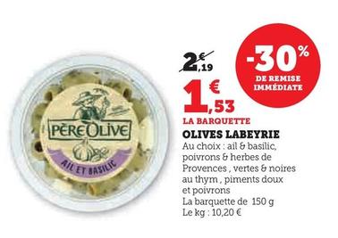 Labeyrie - Olives offre à 1,53€ sur Super U