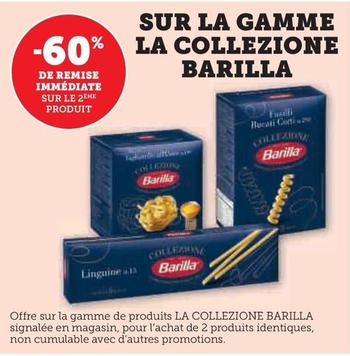 Barilla - Sur La Gamme La Collezione  offre sur Super U