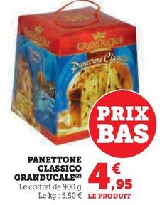 Granducale - Panettone Classico  offre à 4,95€ sur U Express