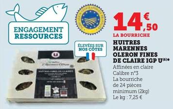 U - Huitres Marennes Oleron Fines De Claire IGP offre à 14,5€ sur U Express