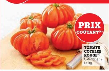 Tomate Cotelee Rouge offre sur U Express