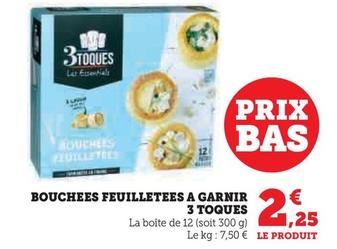 3 Toques - Bouchees Feuilletees A Garnir  offre à 2,25€ sur U Express