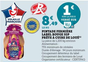 Pintade - Fermière Label Rouge Igp Prête À Cuire De Loué offre à 8,49€ sur U Express