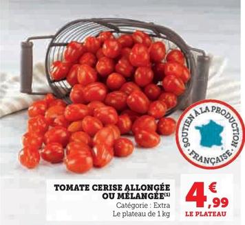 Tomate Cerise Allongée Ou Mélangée offre à 4,99€ sur U Express