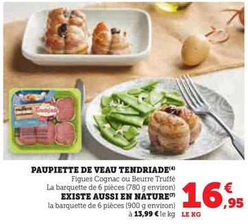 Tendriade - Paupiette De Veau offre à 16,95€ sur U Express