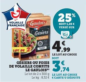 Le Gaulois - Gésiers Ou Foies De Volaille Confits offre à 4,99€ sur U Express