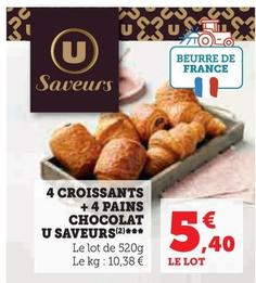 U - 4 Croissants + 4 Pains Chocolat Saveurs offre à 5,4€ sur U Express