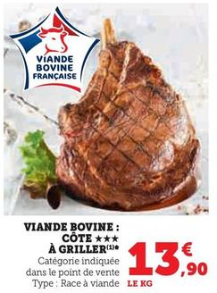 Viande Bovine: Côte À Griller offre à 13,9€ sur U Express