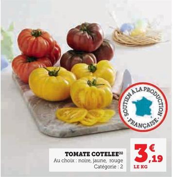 Tomate Cotelee offre à 3,19€ sur U Express