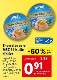 Nixe - Thon Albacore Msc À L'Huile D'Olive offre à 2,29€ sur Lidl
