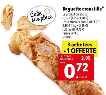 Cuite Sur Place - Baguette Croustille  offre à 0,72€ sur Lidl