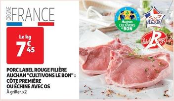 Auchan - Porc Label Rouge Filière "Cultivons Le Bon": Côte Première