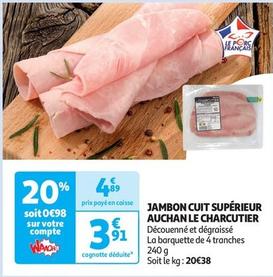 Auchan - Jambon Cuit Superieur Le Charcutier 