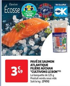Filiere Auchan - Pave De Saumon Atlantique "Cultivons Le Bon"