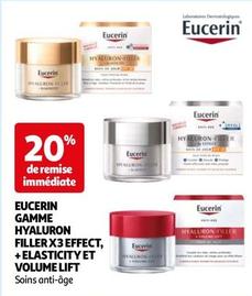 Eucerin - Gamme Hyaluron Filler X3 Effect, + Elasticity Et Volume Lift offre sur Auchan Hypermarché