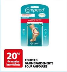 Compeed - Gamme Pansements Pour Ampoules offre sur Auchan Hypermarché