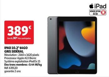 Apple - Ipad 10.2" 64go Gris Sidéral offre à 389€ sur Auchan Hypermarché