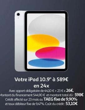 Apple - Votre Ipad 10.9" À 589€ En 24x offre à 589€ sur Auchan Hypermarché