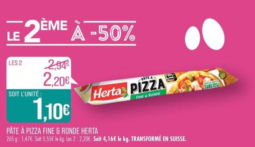 Herta - Pate A Pizza Fine A Ronde offre à 1,47€ sur Supermarché Match
