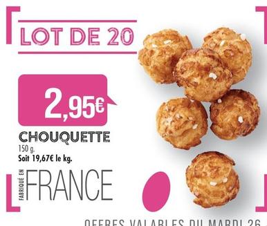 Chouquette offre à 2,95€ sur Supermarché Match