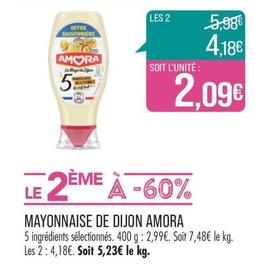 Amora - Mayonnaise De Dijon offre à 2,09€ sur Supermarché Match