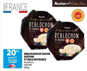 Auchan - Reblochon De Savoie A Table En France 