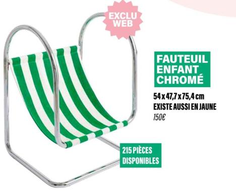 Fauteuil Enfant Chromé offre à 150€ sur Monoprix