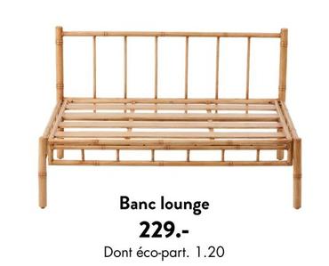 Banc Lounge offre à 229€ sur Casa