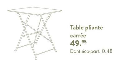 Table Pliante Carrée offre à 49,95€ sur Casa